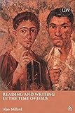 Reading and Writing in the Time of Jesus (Understanding the Bible and Its World)