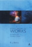 God's Book of Works: The Theology of Nature and Natural Theology (Glasgow Gifford Lectures)