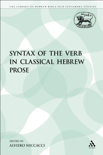 The Syntax of the Verb in Classical Hebrew Prose (The Library of Hebrew Bible/Old Testament Studies)
