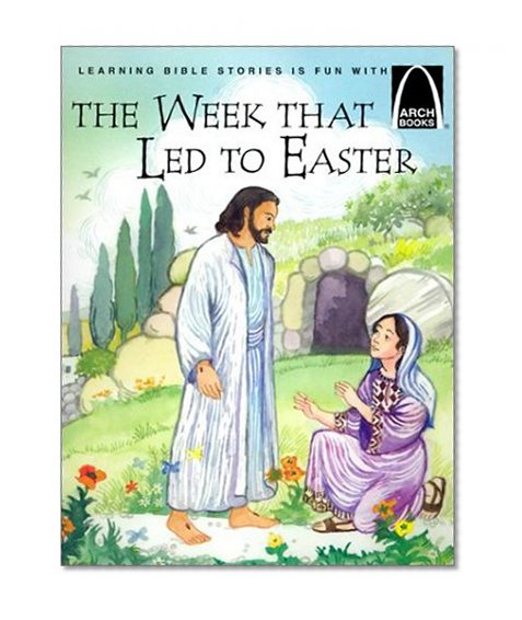 Book Cover The Week That Led to Easter - Arch Books