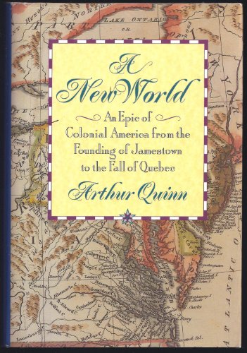 Book Cover New World: An Epic of Colonial America from the Founding of Jamestown to the Fall of Quebec