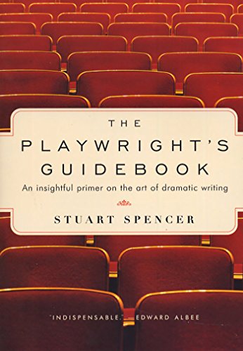 Book Cover The Playwright's Guidebook: An Insightful Primer on the Art of Dramatic Writing