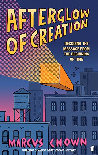 Book Cover Afterglow of Creation: Decoding the Message from the Beginning of Time