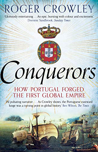 Book Cover Conquerors: How Portugal Forged The First Global Empire