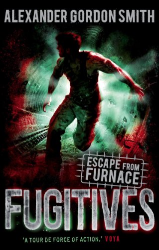 Escape from Furnace: Fugitives: Vol 4
