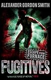 Escape From Furnace 4 Fugitives