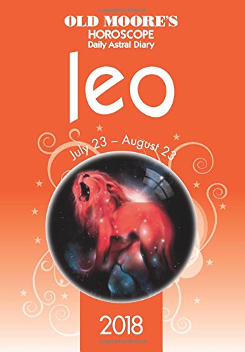 Book Cover Old Moore's Horoscope Leo 2018 (Old Moore's Horoscope Daily Astral Diaries)
