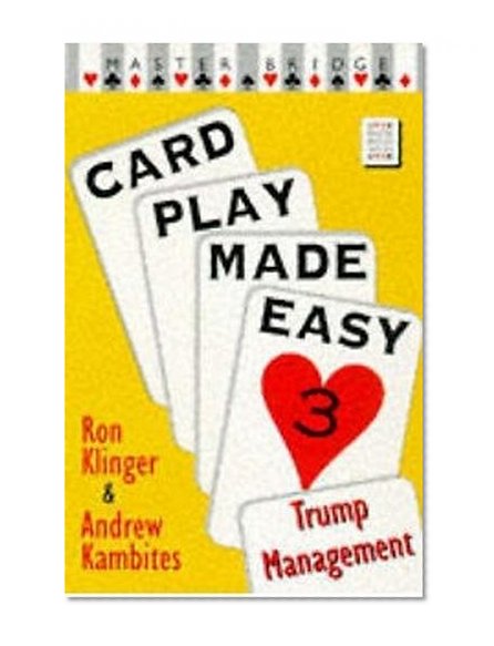 Book Cover Card Play Made Easy 3: Trump Management (Master Bridge Series) (v. 3)
