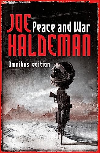 Book Cover Peace And War: The Omnibus Edition/Forever Peace, Forever Free, Forever War (GOLLANCZ S.F.)