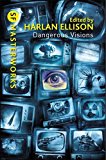 Dangerous Visions (SF Masterworks)