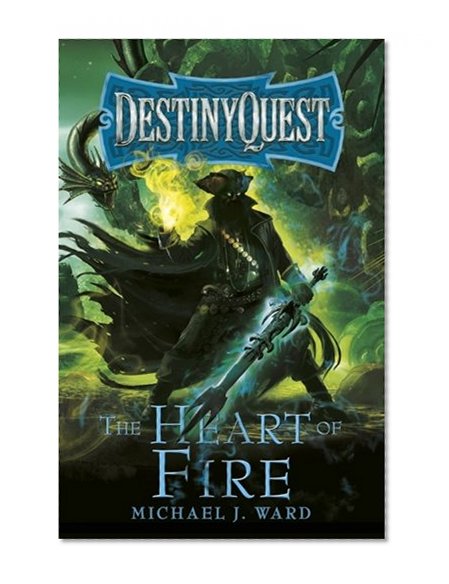 Book Cover The Heart of Fire (DestinyQuest)