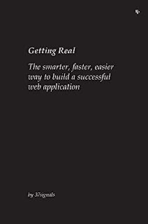 Book Cover Getting Real: The Smarter, Faster, Easier Way to Build a Successful Web Application