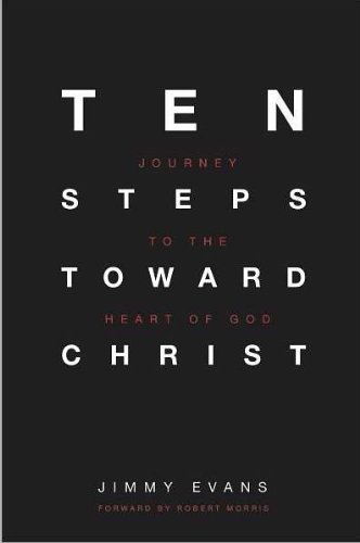 Book Cover Ten Steps Toward Christ - Journey to the Heart of God