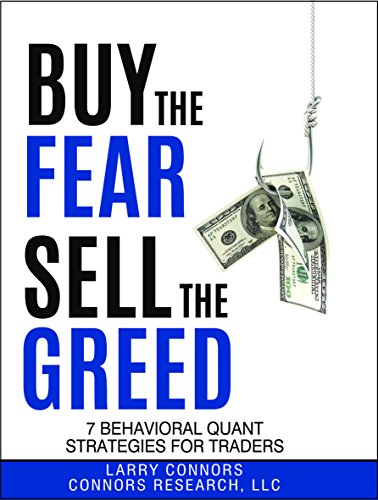 Book Cover Buy the Fear, Sell the Greed: 7 Behavioral Quant Strategies for Traders