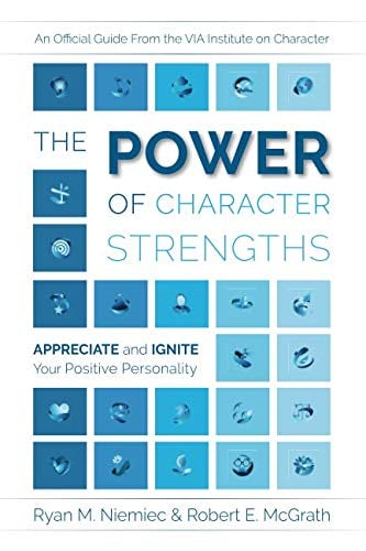 Book Cover The Power of Character Strengths: Appreciate and Ignite Your Positive Personality