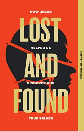 Book Cover Lost and Found: How Jesus Helped Us Discover Our True Selves