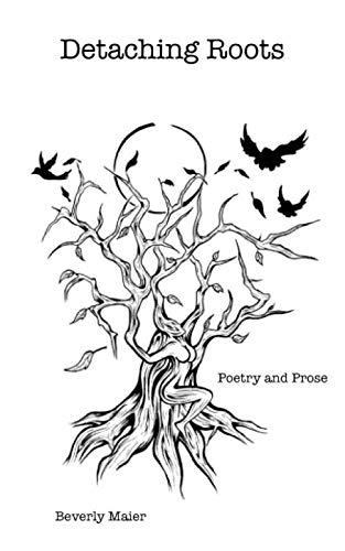 Book Cover Detaching Roots: Poetry and Prose