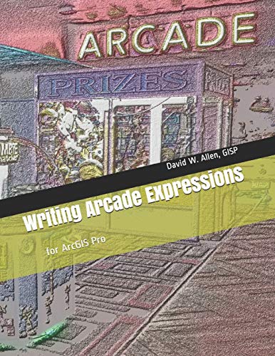 Book Cover Writing Arcade Expressions: for ArcGIS Pro