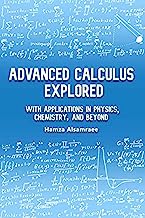 Book Cover Advanced Calculus Explored: With Applications in Physics, Chemistry, and Beyond