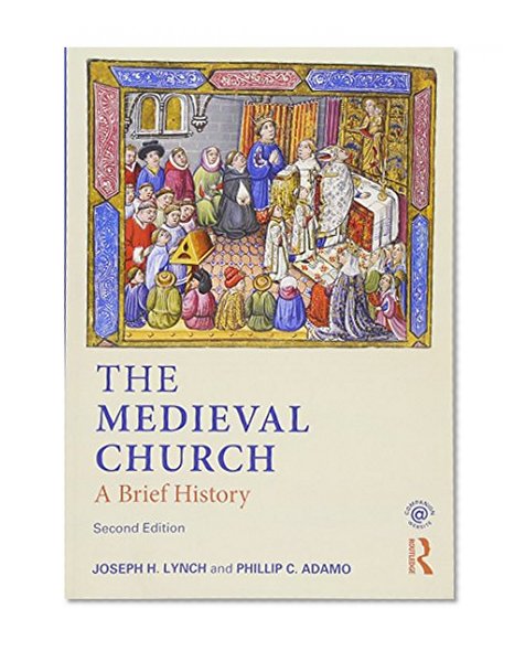 Book Cover The Medieval Church: A Brief History