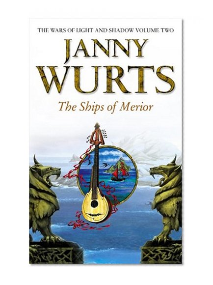 The Ships of Merior (The Wars of Light and Shadow, Book 2) (The Wars of Light and Shadow series)