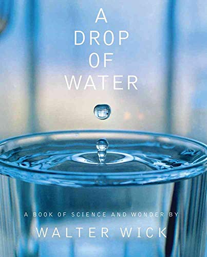 Book Cover A Drop Of Water: A Book of Science and Wonder