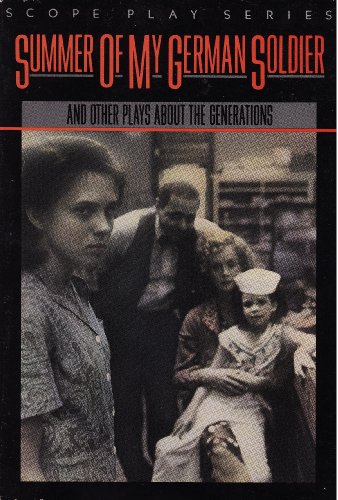 Summer of My German Soldier and Other Plays About the Generations (Scopes Play Series)