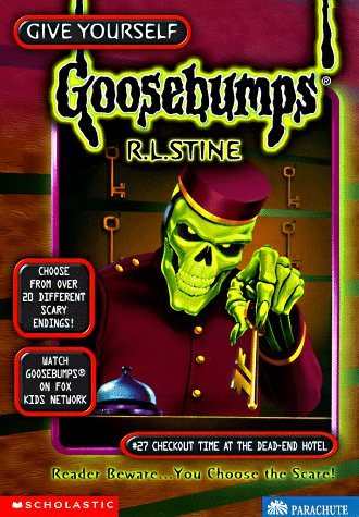 Checkout Time at the Dead-End Hotel (Give Yourself Goosebumps, No. 27)