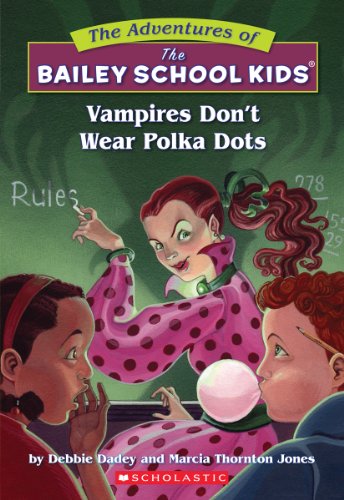 Book Cover Vampires Don't Wear Polka Dots (The Adventures Of The Bailey School Kids)