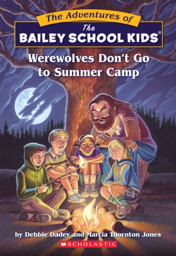 Book Cover Werewolves Don't Go to Summer Camp (Bailey School Kids #2)
