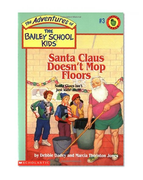 Book Cover Santa Claus Doesn't Mop Floors (Bailey School Kids #3)