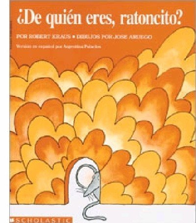De Quien Eres, RAtoncito?/Whose Mouse Are You? (Spanish Edition)