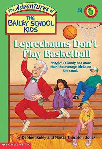 Book Cover Leprechauns Don't Play Basketball (The Adventures of the Bailey School Kids, #4)