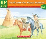 If You Lived With The Sioux Indians