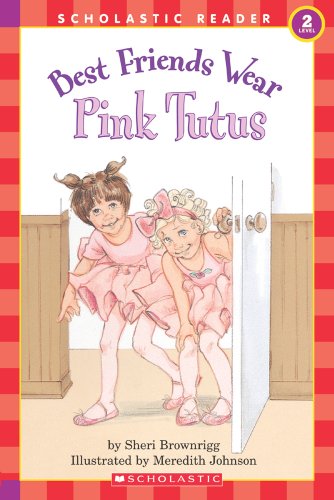 Book Cover Best Friends Wear Pink Tutus (Scholastic Reader, Level 2)