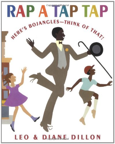 Book Cover Rap a Tap Tap: Here's Bojangles - Think of That! (Coretta Scott King Illustrator Honor Books)