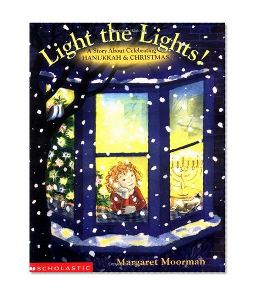 Book Cover Light The Lights! A Story About Celebrating Hanukkah And Christmas
