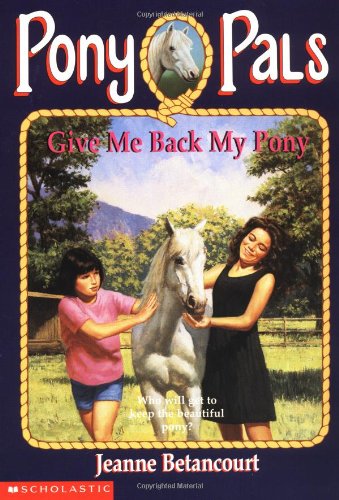Book Cover Give Me Back My Pony (Pony Pals #4)
