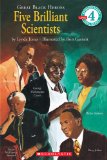 Scholastic Reader Level 4: Great Black Heroes: Five Brilliant Scientists: Five Brilliant Scientists (level 4)