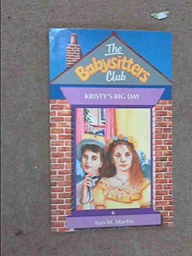 The Baby-Sitters Club: Dawn and the Impossible Three/Kristy's Big Day/Claudia and Mean Janine/Boy-Crazt Stacey