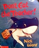 Don't Eat the Teacher!