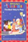 Book Cover The Best Way to Play: A Little Bill Book for Beginning Readers, Level 3 (Oprah's Book Club)