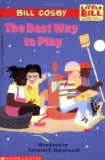 The Best Way to Play: A Little Bill Book for Beginning Readers, Level 3 (Oprah's Book Club)