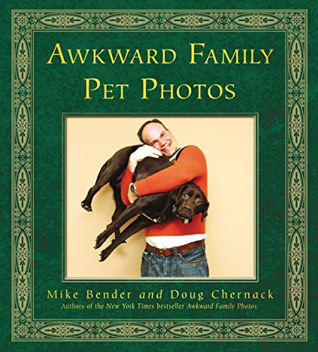 Book Cover Awkward Family Pet Photos. by Mike Bender, Doug Chernack
