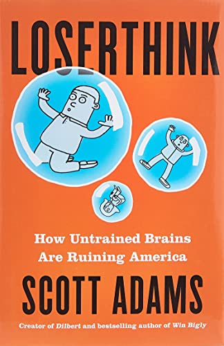 Book Cover Loserthink: How Untrained Brains Are Ruining America