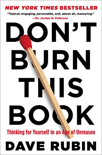Book Cover Don't Burn This Book: Thinking for Yourself in an Age of Unreason