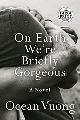 Book Cover On Earth We're Briefly Gorgeous: A Novel (Random House Large Print)