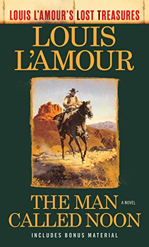 Book Cover The Man Called Noon (Louis l'Amour's Lost Treasures)
