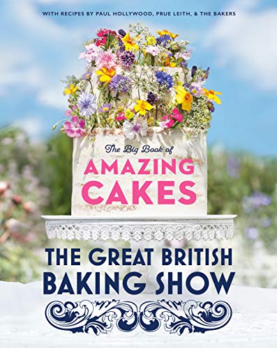 Book Cover The Great British Baking Show: The Big Book of Amazing Cakes