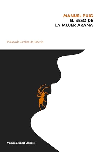 El beso de la mujer araña / The Kiss of the Spider Woman (Spanish Edition)